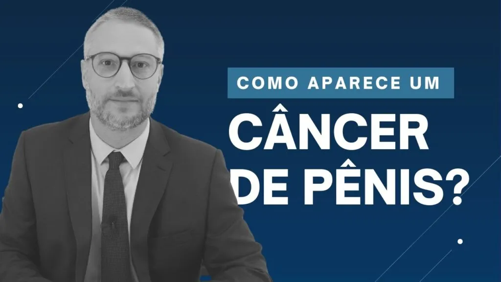 Como Aparece o Câncer de Pênis?